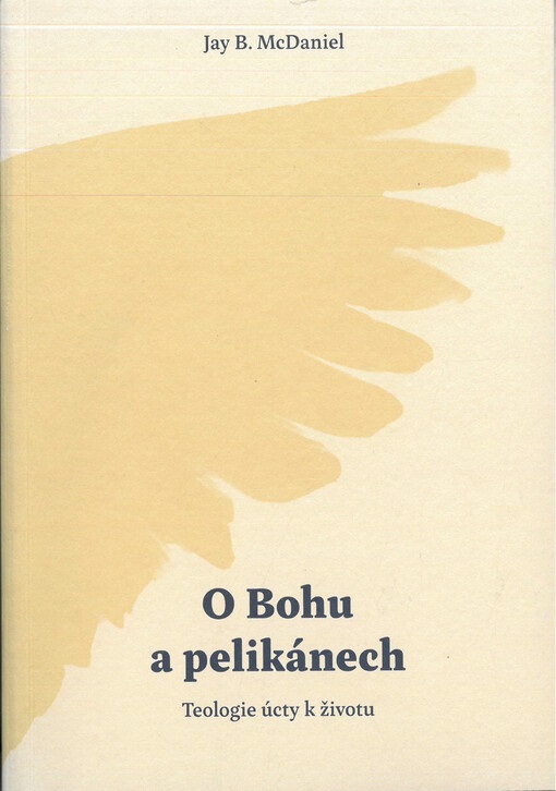 O Bohu a pelikánech